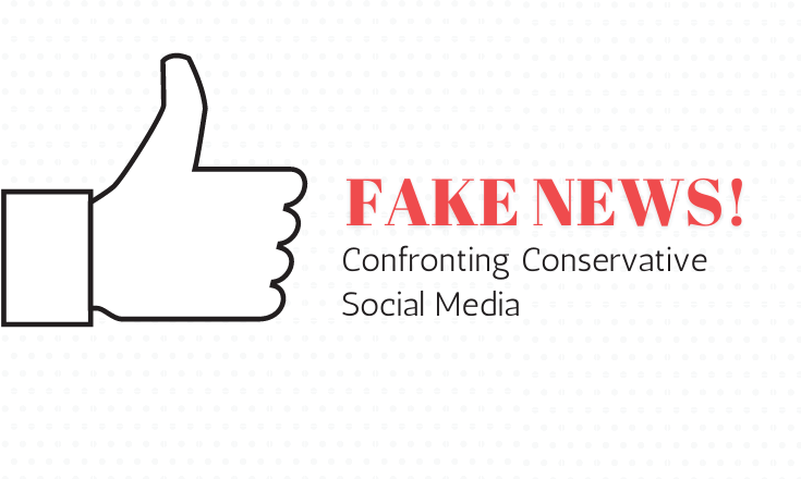 Fake News! Confronting Conservative Social Media